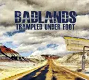 CD - Trampled Under Foot - Badlands