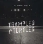 Trampled by Turtles - LIVE AT FIRST.. -LP+DVD-