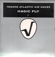 Trance Atlantic Air Waves - Magic Fly
