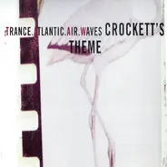 Trance Atlantic Air Waves - Crockett's Theme
