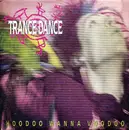 7inch Vinyl Single - Trance Dance - Hoodoo Wanna Voodoo