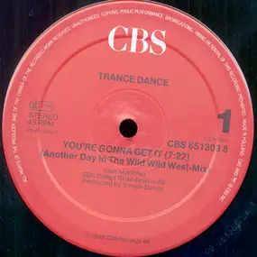 Trance Dance - You're Gonna Get It