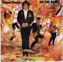 7inch Vinyl Single - Trance Dance - Do The Dance
