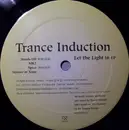 12'' - Trance Induction - Let The Light In EP