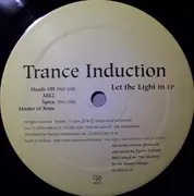12'' - Trance Induction - Let The Light In EP
