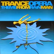 Trance Opera - Theme From Rain Man