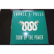 12inch Vinyl Single - Trance X-Press - Turn Up The Power