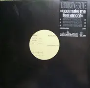 Trancevestite - You Make Me Feel Alright