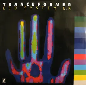 Tranceformer - Eco System E.P.