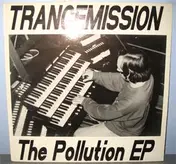 Trancemission - The Pollution EP