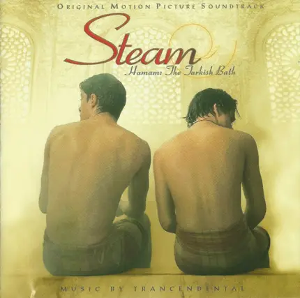 Trancendental - Steam (Hamam: The Turkish Bath) (Original Motion Picture Soundtrack)