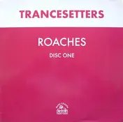 Trancesetters - Roaches (Disc One)