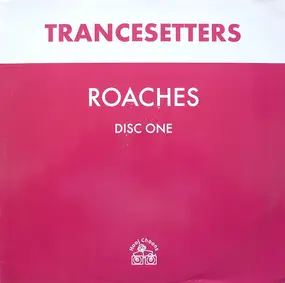 Trancesetters - Roaches (Disc One)