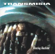 CD - Transmisia - Mincing Machine