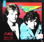 Transmission - Angel / She's So Perfect
