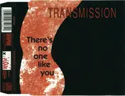 Transmission - There's No One Like You