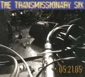 Transmissionary Six - 05.21.05