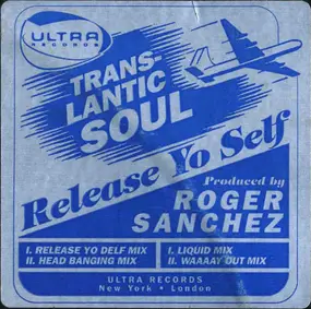 Transatlantic Soul - Release Yo Self