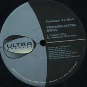 12inch Vinyl Single - Transatlantic Soul - Release Yo Self