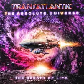 Transatlantic - The Absolute Universe - The Breath Of Life (Abridged Version)