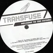12'' - Transfuse - Welcome To The Future