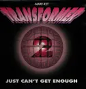 12inch Vinyl Single - Transformer 2 - Just Can't Get Enough