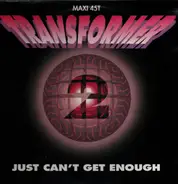 Transformer 2 - Just Can't Get Enough