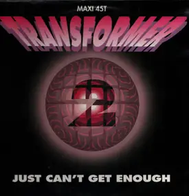 transformer 2 - Just Can't Get Enough