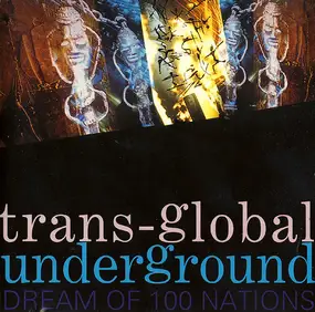 Transglobal Underground - Dream of 100 Nations