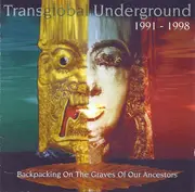 Double CD - Transglobal Underground - Backpacking On The Graves Of Our Ancestors (1991 - 1998)