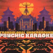 Transglobal Underground - Psychic Karaoke