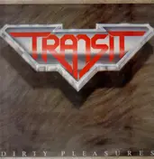 Transit - Dirty Pleasures