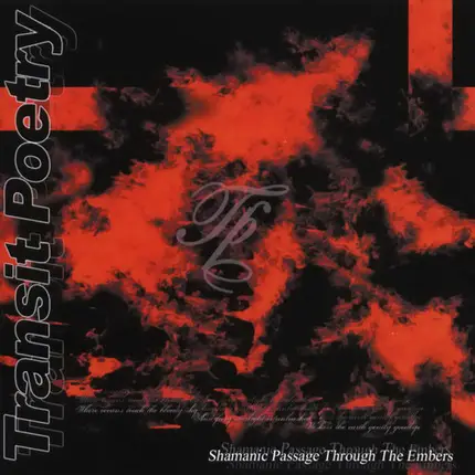 Transit Poetry - Shamanic Passage Through The Embers