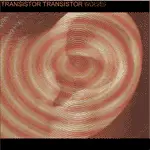 Transistor Transistor - Transistor Transistor / Wolves