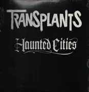LP - Transplants - Haunted Cities - Limited Edition, clear vinyl