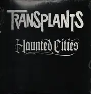 Transplants - Haunted Cities