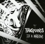 Transplants - In a Warzone