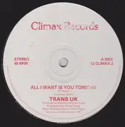 12inch Vinyl Single - Trans UK - All I Want Is You Tonight