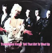 7inch Vinyl Single - Transvision Vamp - Tell That Girl To Shut Up