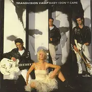 7'' - Transvision Vamp - Baby I Don't Care