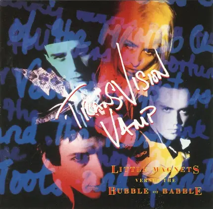 Transvision Vamp - Little Magnets Versus the Bubble of Babble