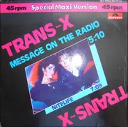 Trans-X - Message On The Radio