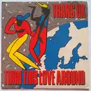 12inch Vinyl Single - Trans UK - Turn This Love Around