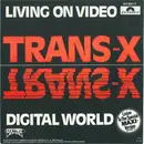 7inch Vinyl Single - Trans-X - Living On Video / Digital World