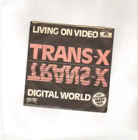 Trans-X - Living On Video / Digital World