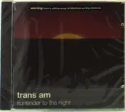 Trans Am - Surrender to the Night