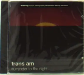 Trans Am - Surrender to the Night