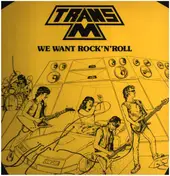 Trans Am - We Want Rock'N'Roll