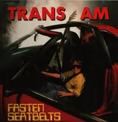 Trans Am - Fasten Seatbelts