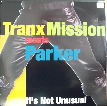 Tranx-Mission Meets Parker - It's Not Unusual